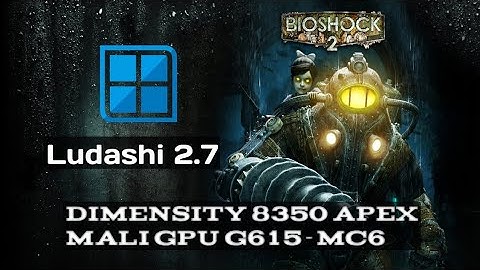 Winlator Ludashi 2.7 Bioshock 2 Dimensity 8350 Mali GPU 8GB RAM GOG version.