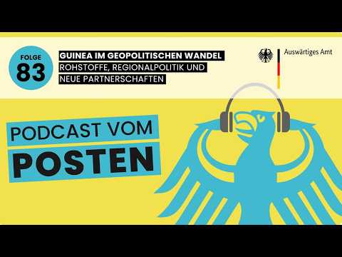 Guinea in geopolitical change – raw materials, regional policy and new partnerships (Episode 83)