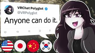 I met a Polyglot in VRChat and they revealed their methods...