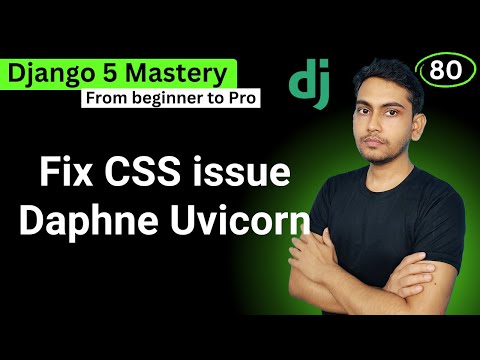 Fix CSS Static File issue on ASGI Django Async Server