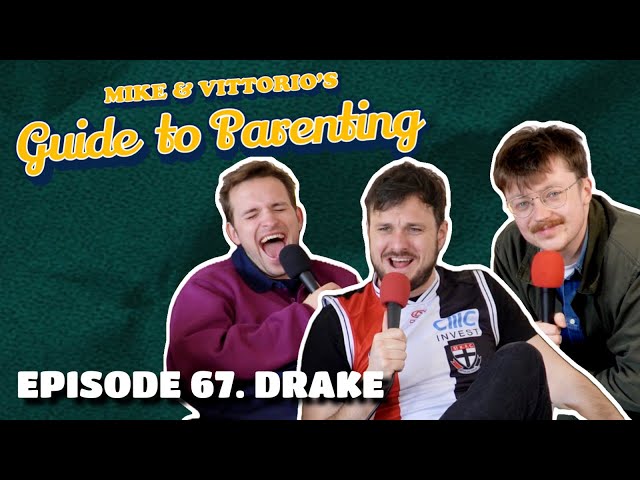 67. Drake (with Robbie McShane) - Mike u0026 Vittorio's Guide to Parenting class=