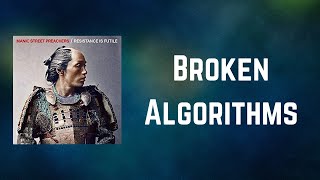 Manic Street Preachers - Broken Algorithms (Lyrics)