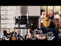 How to Record Acoustic Guitar with One Mic