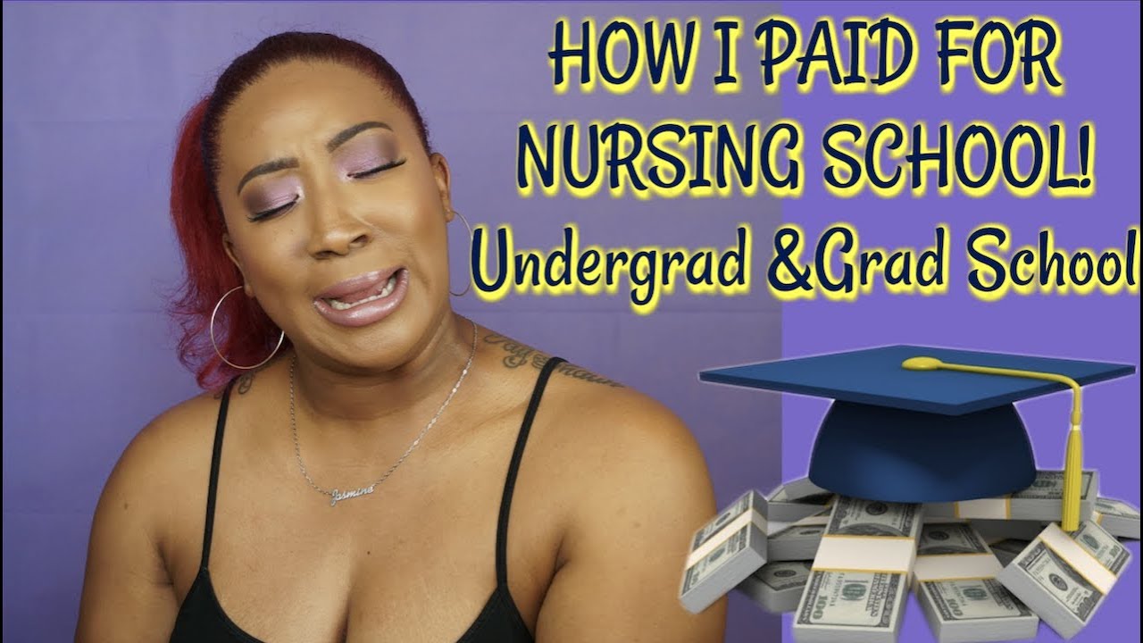 How I Paid For Nursing School| 🤑🤑