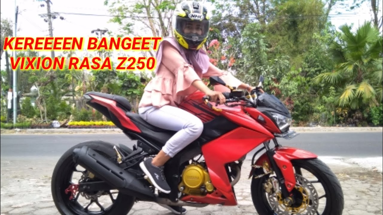 Vixion Modif Z250 Terbaru Youtube