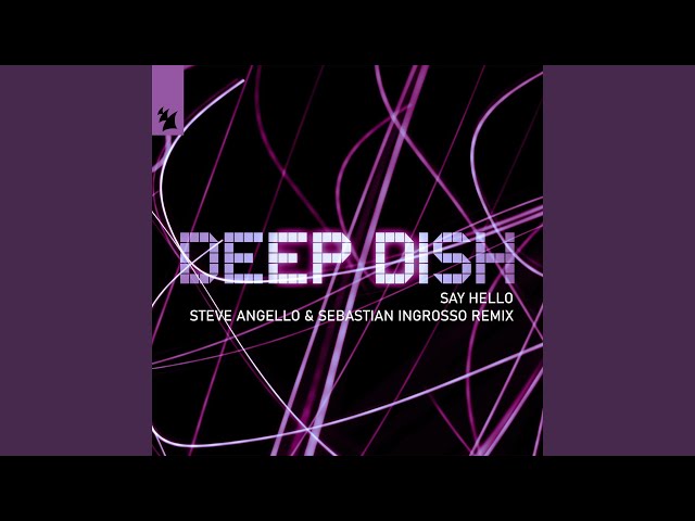 Say Hello (Steve Angello & Sebastian Ingrosso Extended Remix)