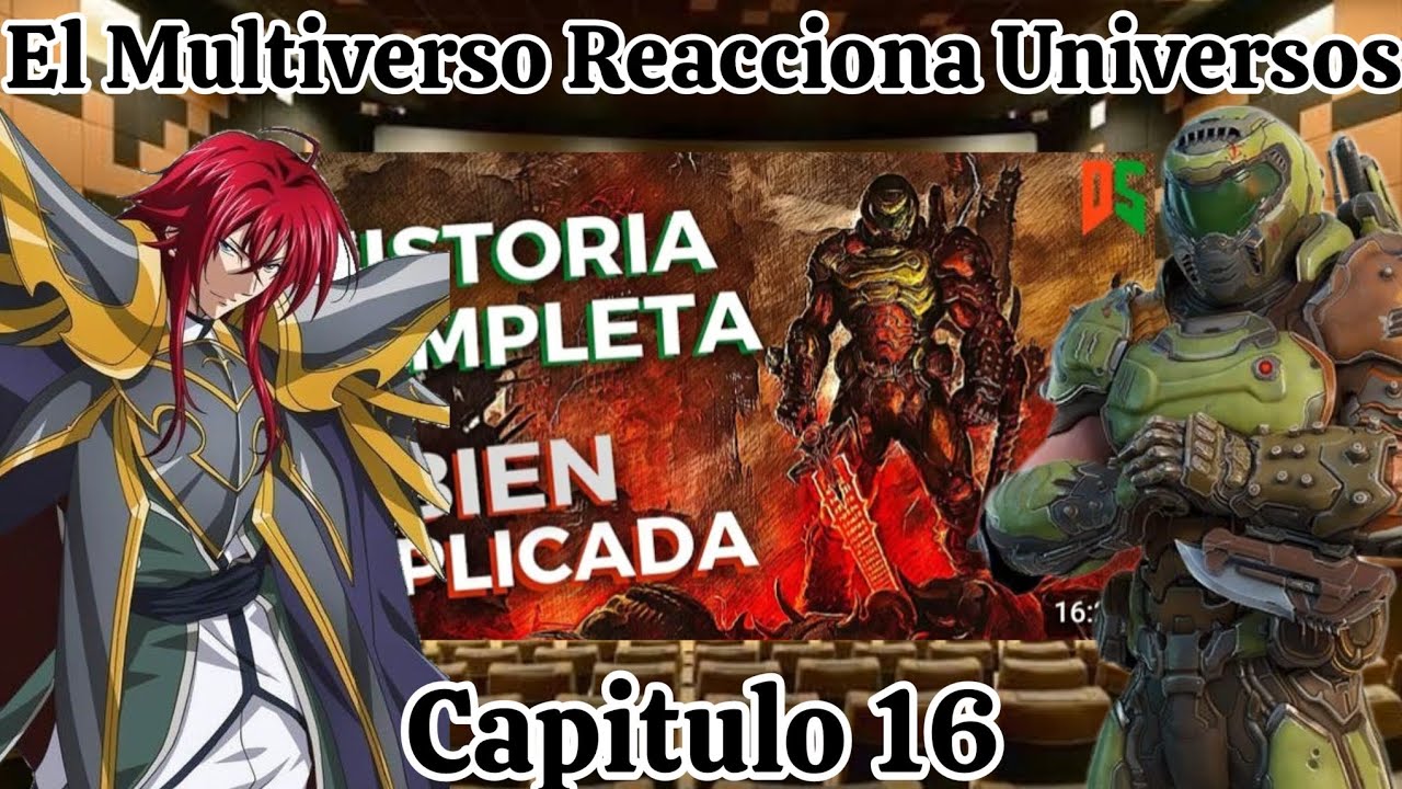 El Multiverso Reacciona a Universos |Capitulo 16| Historia Del Doom Slayer