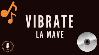 La Mave  Vibrate karaoke With S