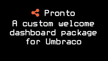 Pronto Custom Welcome Dashboard Package for Umbraco