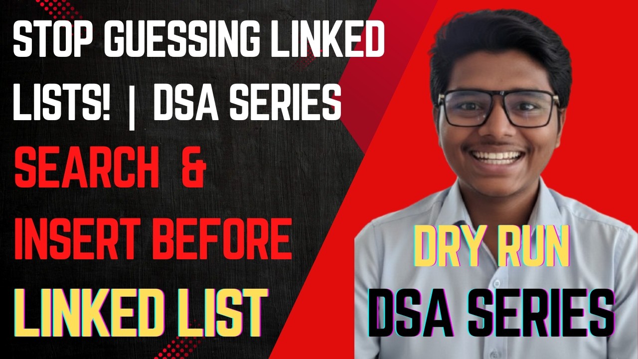 Linked List Search & Insert Before | Pointer Logic Explained with Dry Run | DSA & Problem Solving #8