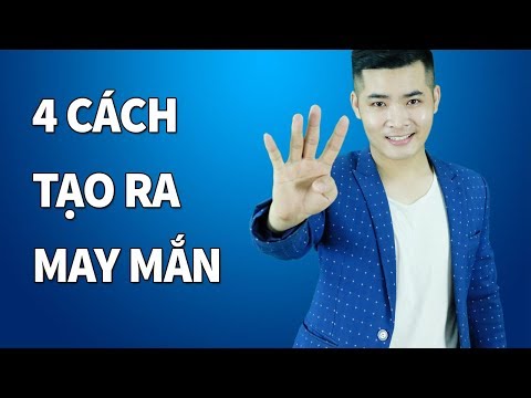 Video: Phải Làm Gì Nếu Bạn Không May Mắn Trong Cuộc Sống