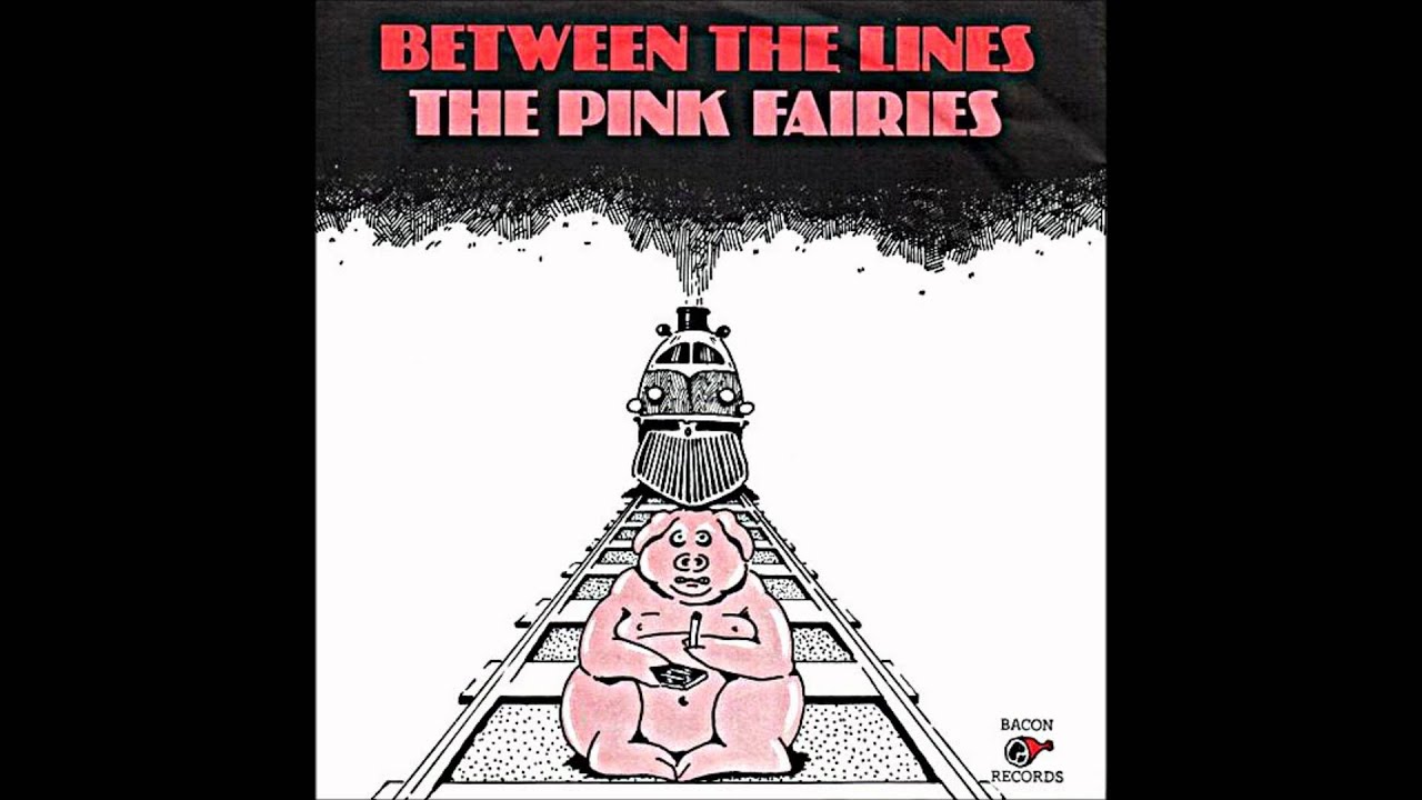 Watch The Pink Fairies - Between The Lines - 1976 on YouTube Watch The Pink Fairies - Between The Lines - 1976 on YouTube
