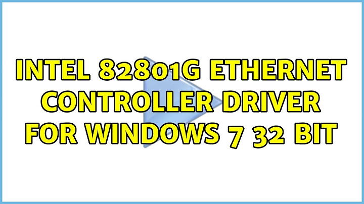 Intel 82801G ethernet controller driver for Windows 7 32 bit