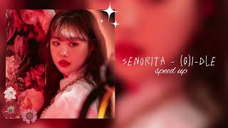 speed up || senorita - (g)i-dle || nensiiii