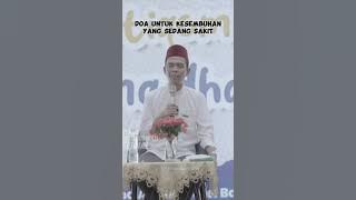 Doa Untuk Kesembuhan yang Sedang Sakit, Ustadz Abdul Somad