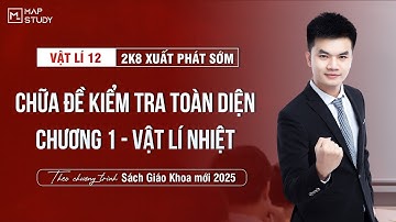 [Vật Lí 12 - 2K8 XPS] Chữa Đề Kiểm Tra Toàn Diện Chương 1 - Vật Lí Nhiệt | Thầy VNA
