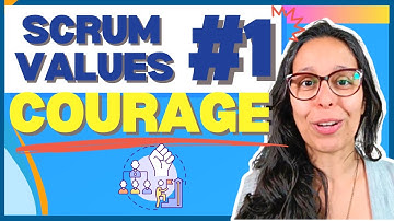 Scrum Values - Courage (Value #1 / 5) | What it is and how to measure