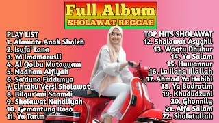 FULL ALBUM SHOLAWAT PILIHAN TERBAIK VERSI REGGAE | ALAMATE ANAK SHOLEH, PECINTA SHOLAWAT, NABI