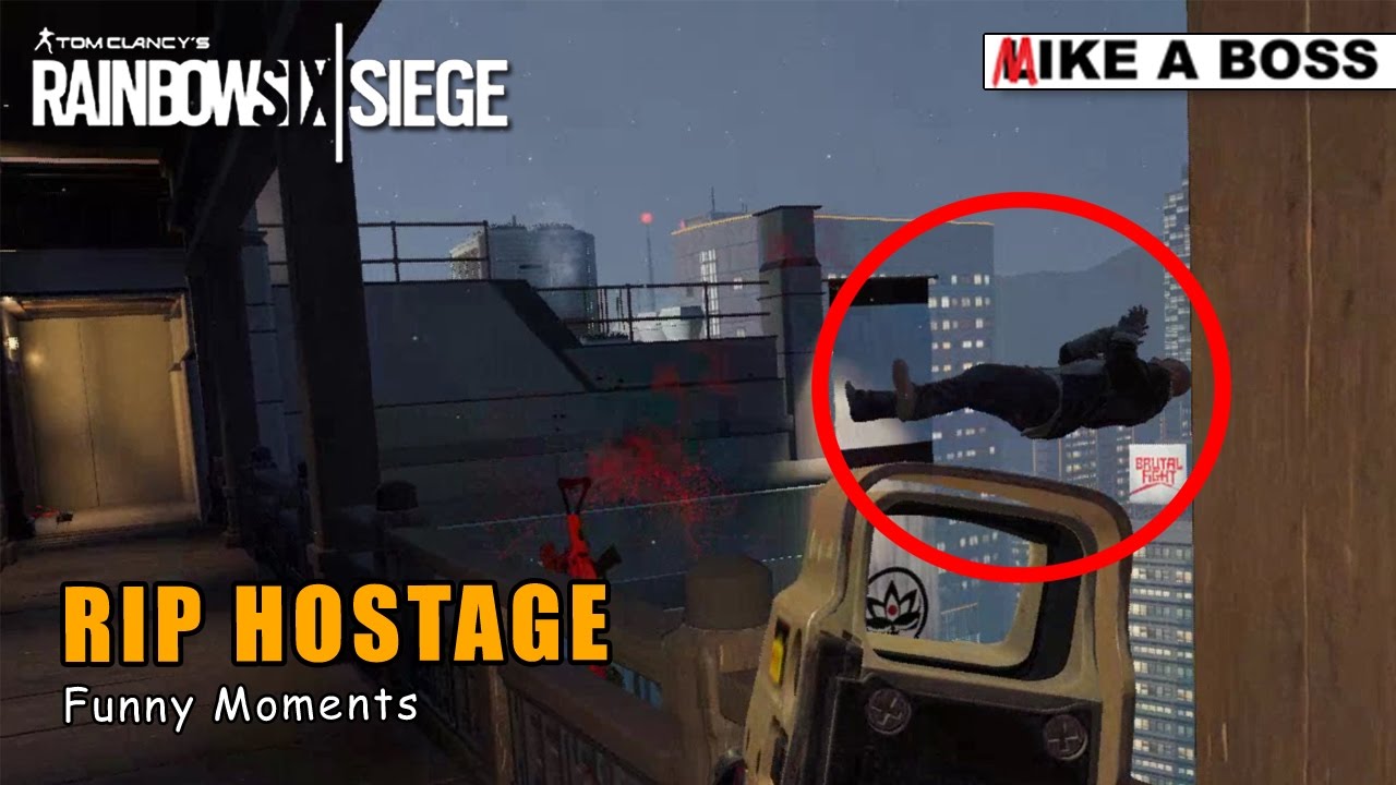 RIP HOSTAGE - Fails and Funny Moments Montage | Rainbow Six Siege - YouTube