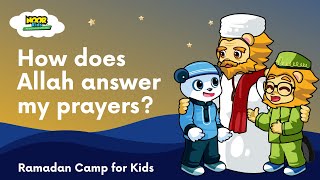 How does Allah Answer My Prayers? | #Ramadan Camp for Kids | Noor Kids #ramadan2023