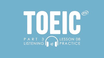 LUYỆN NGHE TOEIC | PART 3 | LESSON 08 | VẤN ĐỀ KỸ THUẬT