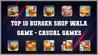 Top 10 Burger Shop Wala Game Android Games screenshot 4