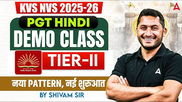 KVS TGT Hindi 2025-26 DEMO CLASS: New Pattern Tier-2 Preparation by Shivam Sir