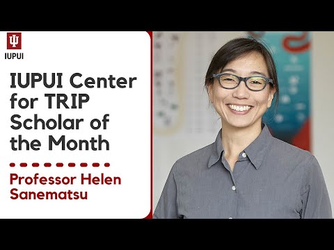 IUPUI Center for TRIP Scholar of the Month Presentation (August 26, 2022) - Helen Sanematsu