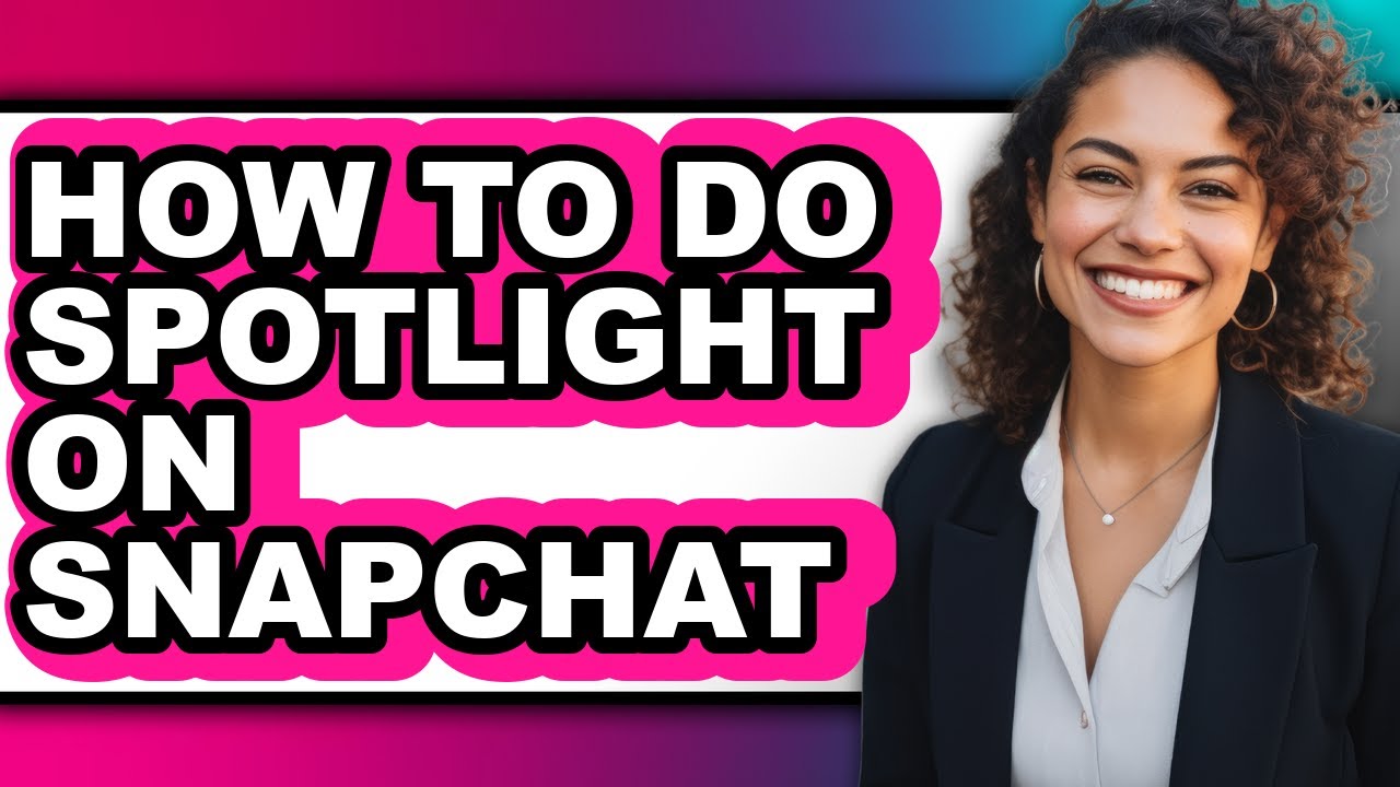 How to Do Spotlight on Snapchat - Step by Step - YouTube