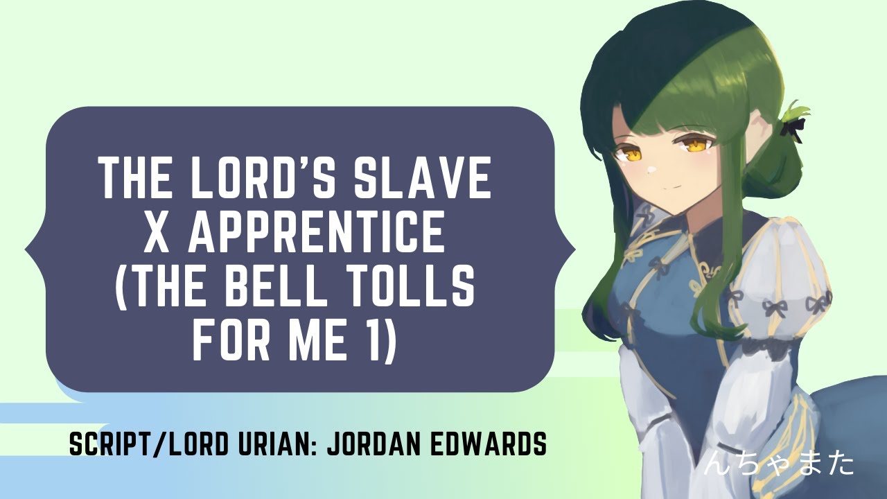 The Lord's Slave x Apprentice [The Bell Tolls for Me][Audio Roleplay]