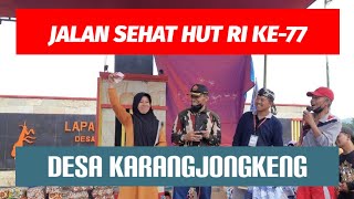 JALAN SEHAT HUT RI KE-77 DESA KARANGJONGKENG KECAMATAN TONJONG KABUPATEN BREBES
