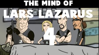THE MIND OF LARS LAZARUS (ANIMATED SERIES) EPISODE #4