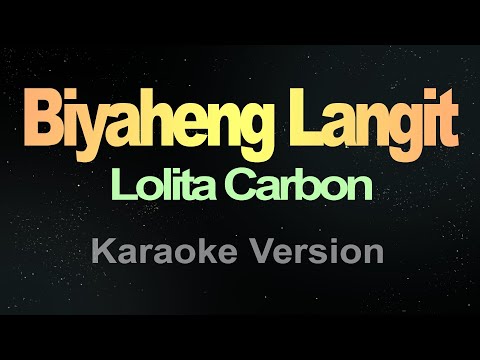 Video thumbnail for Biyaheng Langit - Lolita Carbon
