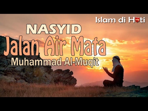 nasheed-muhammad-al-muqit-(jalan-air-mata)-indonesia-sub