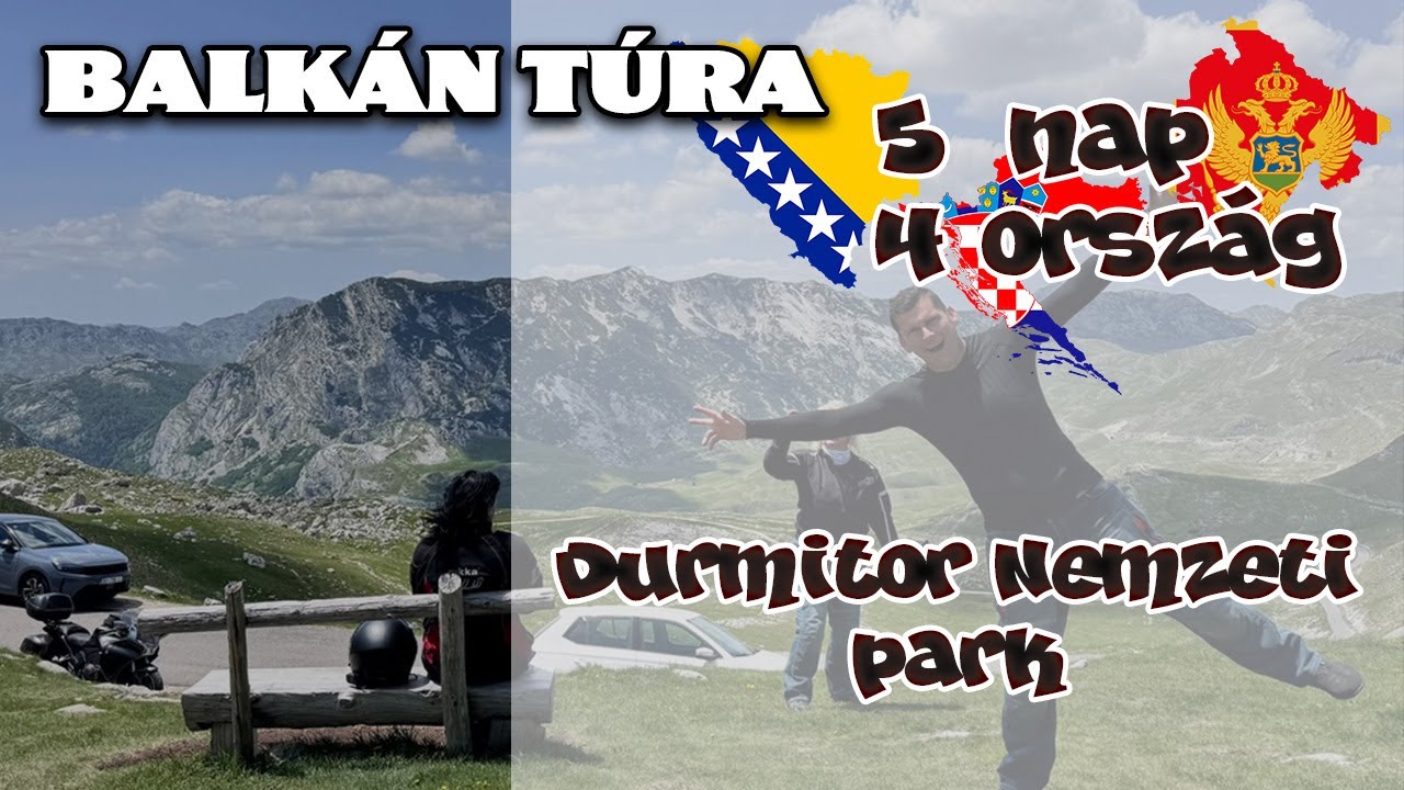 Durmitor NEmzeti Park - Balkán túra - 5 nap, 4 ország - Márki Csaba - #motorosutazo - 2. rész