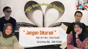 Lagu Banjar Terbaru | Jangan Dikarasi | Yoes Fauzie
