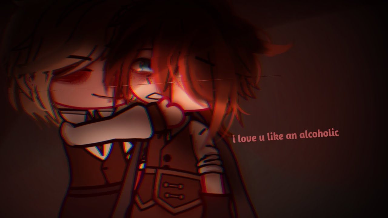 i love u like an alcoholic || grindeldore gcmv