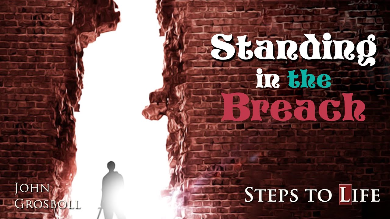 Standing in the Breach John Grosboll YouTube