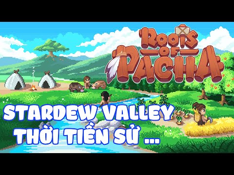 Roots Of Pacha – Stardew Valley Thời Tiền Sử Review