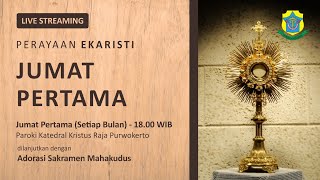 Misa Jumat Pertama (Adorasi SMK) - Jumat, 2 Juni 2023 - 18.00 WIB - Katedral Purwokerto