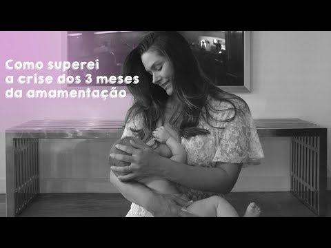 SUPERANDO A CRISE DOS 3 MESES NA AMAMENTAÇÃO! Parte 2- Fernanda Machado