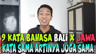 9 Kata Bahasa Bali X Jawa Sama Kata Sama Arti