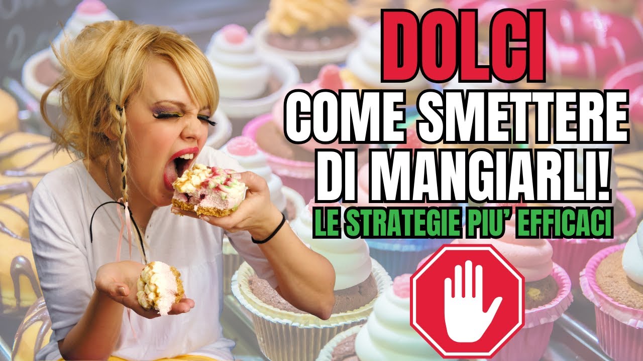 Come  SMETTERE di mangiare DOLCI quando sei a dieta: 3 STRATEGIE (+1 BONUS) EFFICACI 