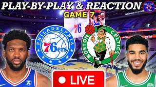 Philadelphia Sixers vs Boston Celtics Game 7 Live Play-By-Play & Reaction