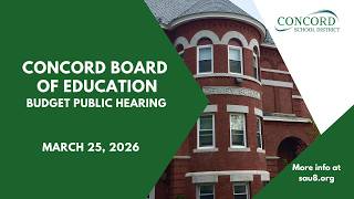 Concord Board of Education Budget Public Hearing   |    3-25-2026