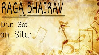 RAAG BHAIRAV | DRUT GAT | TEEN TAAL COMPOSITION