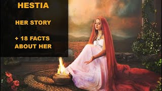 Hestia - the Virgin Goddess of the Hearth, the Domestic Affairs and Home PLUS 18 Facts about Hestia!
