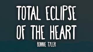Total Eclipse of the Heart - Bonnie Tyler