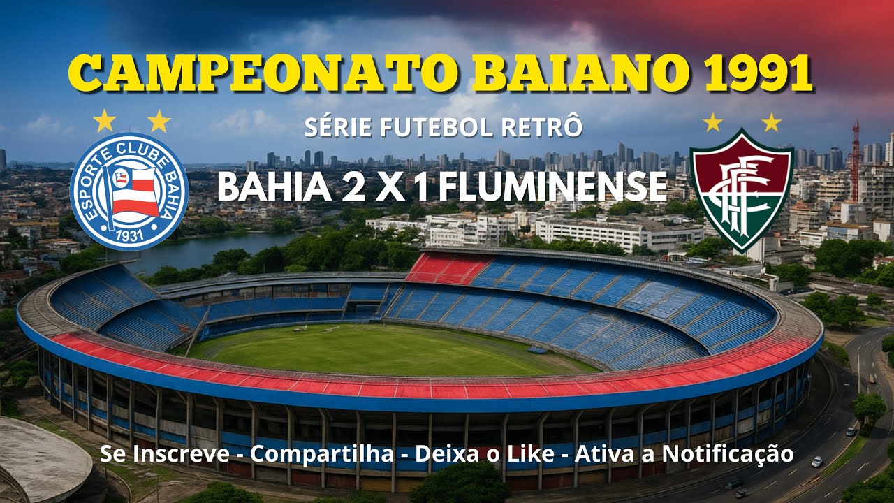 📽️ FUTEBOL RETRÔ 📺 CAMPEONATO BAIANO 1991 🏆 BAHIA 2 X 1 FLUMINENSE ⚽