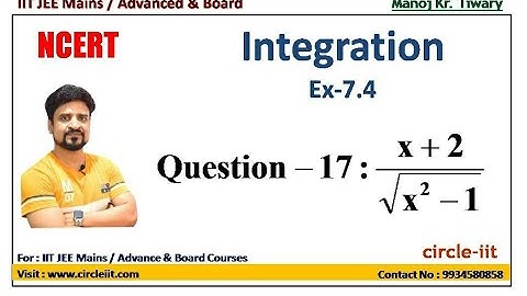 Ncert Class 12 Maths Ex 7.4 Question No 17 Solution | Integration | Manoj Tiwary | Circle iit
